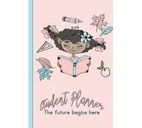 Student Planner: The future begins here - Motivational student planner diary to support academic progress incorporating session notes, targets, ... academic student cover art (Student Planners)