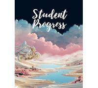 Student Progress: A Practical Journal for Teachers to Monitor Growth and Strengthen Family Connections