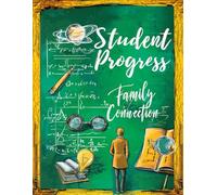 Student Progress: A Practical Journal for Teachers to Monitor Growth and Strengthen Family Connections