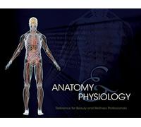 Student Reference for Anatomy & Physiology, Spiral bound Version: Reference for Beauty and Wellness Professionals
