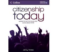 Citizenship Today: Student's Book: Endorsed by Edexcel: A fully expanded and updated edition, covering the new full course GCSE, of this very popular textbook.