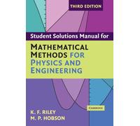 Student Solution Manual for Mathematical Methods for Physics and Engineering Third Edition