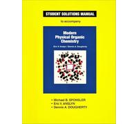 Student Solutions Manual for Modern Physical Organic Chemistry