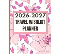 Student Study & Travel Wishlist Planner 2026-2027 - Daily Weekly Monthly: Stay Focused in Class & Inspired to Travel