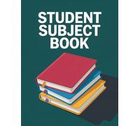 Student Subject Book: Organized Academic Planner for School Success