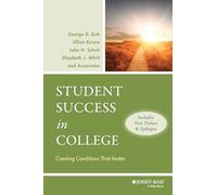 Student Success in College: Creating Conditions That Matter, (Includes New Preface and Epilogue)