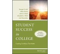 Student Success in College, (Includes New Preface and Epilogue) : Creating Conditions That Matter