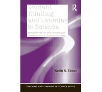 Student Thinking and Learning in Science: Perspectives on the Nature and Development of Learners' Ideas (Teaching and Learning in Science Series)