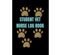 student vet nurse log book:veterinary nursing log book |student nurse log book | student log book