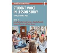Student Voice in Lesson Study: Giving Students a Say (WALS-Routledge Lesson Study Series)