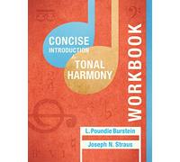 Student Workbook: for Concise Introduction to Tonal Harmony OLD EDITION