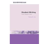 Student Writing: Access, Regulation, Desire (Literacies)