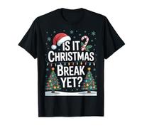Students Asking Is It Christmas Break Yet Holiday T-Shirt