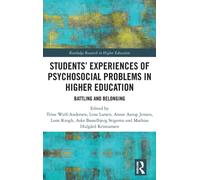 Students’ Experiences of Psychosocial Problems in Higher Education : Battling and Belonging
