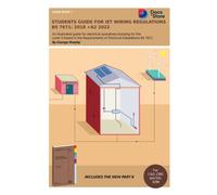 Students Guide for IET Wiring Regulations BS 7671:2018 +A2 2022: Illustrated guide for electrical operatives studying level 3 award in the requirements of electrical installations BS 7671