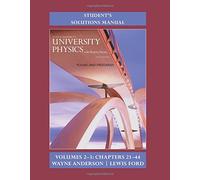 Student's Solution Manual for University Physics with Modern Physics Volumes 2 and 3 (Chs. 21-44)