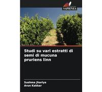 Studi su vari estratti di semi di mucuna pruriens linn