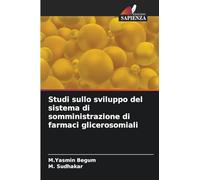 Studi sullo sviluppo del sistema di somministrazione di farmaci glicerosomiali