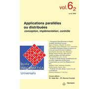 Studia Informatica Universalis n°6.2. Applications parallèles ou distribuées: Conception, implémentation, contrôle (HR.HORS COLLEC.)