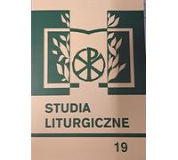 Studia liturgiczne. Tom 19 Mysterium - actio - vita. Wokó teologii i liturgicznej praxis Benedykta XVI