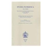 Studia Patristica. Vol. XXVII - Cappadocian Fathers, Greek Authors after Nicaea, Augustine, Donatism and Pelagianism: 27