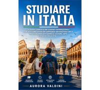 Studiare in Italia: La guida completa per studenti internazionali che vogliono vivere un'esperienza universitaria unica tra eccellenza accademica, cultura, arte e qualità della vita.