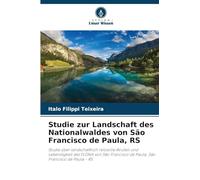 Studie zur Landschaft des Nationalwaldes von São Francisco de Paula, RS: Studie über landschaftlich reizvolle Routen und Lebendigkeit des FLONA von São Francisco de Paula, São Francisco de Paula - RS