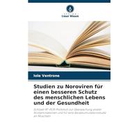 Studien zu Noroviren für einen besseren Schutz des menschlichen Lebens und der Gesundheit: Echtzeit-RT-PCR-Protokoll zur Überwachung viraler ... für eine Bioakkumulationsstudie an Muscheln