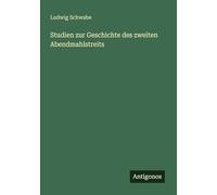 Studien zur Geschichte des zweiten Abendmahlstreits