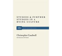Studies and Further Studies in a Dying Culture