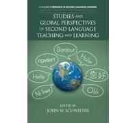 Studies and Global Perspectives of Second Language Teaching and Learning (Research in Second Language Learning)