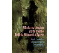 Studies in Abhidharma Literature and the Origins of Buddhist Philosophical Systems (Suny Series in Indian Thought: Texts and Studies): Text and ... supervision of Ernst Steinkellner as editor