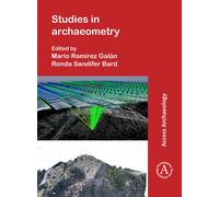 Studies in Archaeometry : Proceedings of the Archaeometry Symposium at NORM 2019, June 16-19, Portland, Oregon, Portland State University. Dedicated to the Rev. H. Richard Rutherford, C.S.C., Ph.D