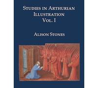 Studies in Arthurian Illustration Volume 1