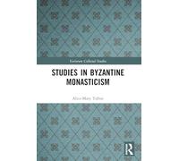 Studies in Byzantine Monasticism – Variorum Collected Studies – Routledge