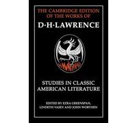 Studies in Classic American Literature (The Cambridge Edition of the Works of D. H. Lawrence)