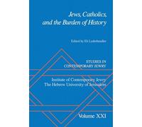 Jews, Catholics, and the Burden of History: XXI: Jews, Catholics, and the Burden