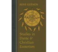 Studies in Dante and Christian Esoterism