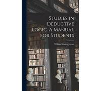 Studies in Deductive Logic. A Manual for Students