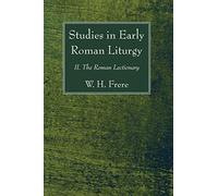 Studies in Early Roman Liturgy: II. The Roman Lectionary