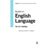Studies in English Language, Volume 7: v. 7 (Collected Works of M.A.K. Halliday)