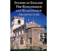 Studies in English Pre-Romanesque and Romanesque Architecture Volume I: 1-2
