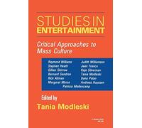 Studies in Entertainment: Critical Approaches to Mass Culture (Theories of Contemporary Culture)