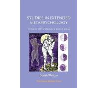 Studies in Extended Metapsychology : Clinical Applications of Bion's ideas