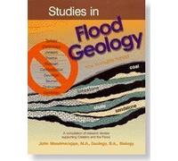Studies in Flood Geology a Compilation of Research Studies Supporting