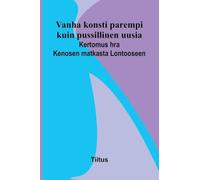 Studies in Greek Scenery, Legend and History Selected from His Commentary on Pausanias Description of Greece,: Kertomus hra Kenosen matkasta Lontooseen