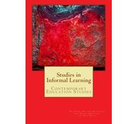 Studies in Informal Learning: Contemporary Education Studies