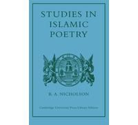 Studies in Islamic Poetry (Cambridge University Press Library Editions)