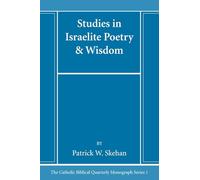 Studies in Israelite Poetry & Wisdom: 1 (Catholic Biblical Quarterly Monograph Series)