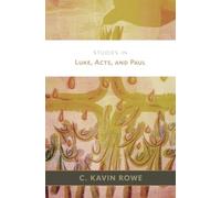 Studies in Luke, Acts, and Paul